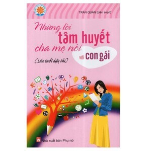 Những lời tâm huyết cha mẹ nói với con gái