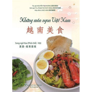 Những món ngon Việt Nam- (SONG NGỮ HOA-VIỆT)