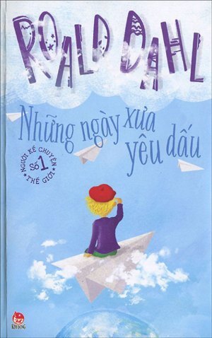 Những ngày xưa yêu dấu - Roald Dahl