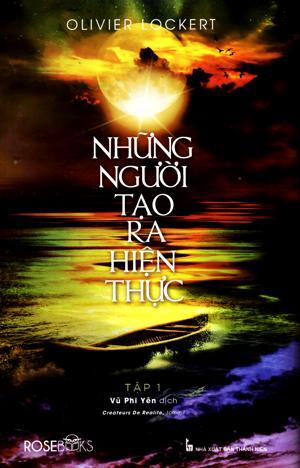 Những người tạo ra hiện thực (Tập 1)