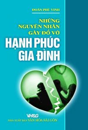 Những Nguyên Nhân Gây Đổ Vỡ Hạnh Phúc Gia Đình -  Đoàn Phú Vinh