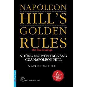 Những nguyên tắc vàng của Napoleon Hill - Napoleon Hill