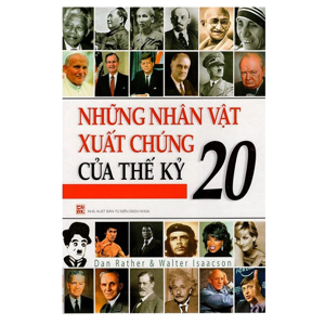 Những Nhân Vật Xuất Chúng Của Thế Kỷ 20