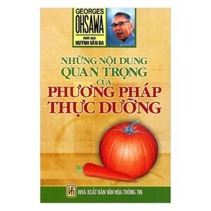 Những Nội Dung Quan Trọng Của Phương Pháp Thực Dưỡng