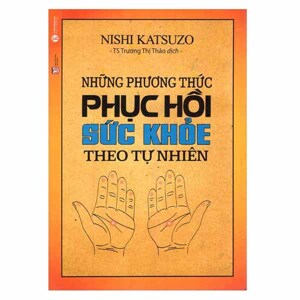 Những Phương Thức Phục Hồi Sức Khỏe Theo Tự Nhiên