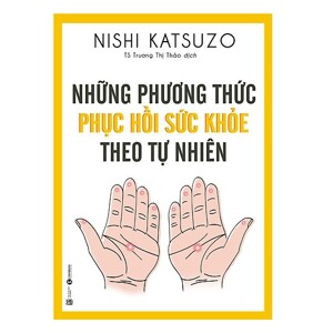 Những Phương Thức Phục Hồi Sức Khỏe Theo Tự Nhiên