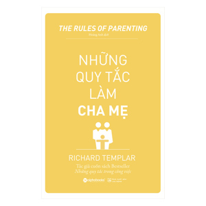 Những quy tắc làm cha mẹ - Richard Templar