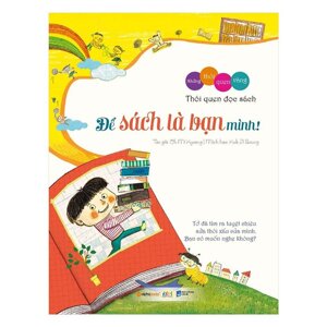 Những Thói Quen Vàng - Thói Quen Đọc Sách: Để Sách Là Bạn Mình!