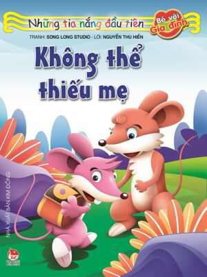 Những Tia Nắng Đầu Tiên - Không Thể Thiếu Mẹ