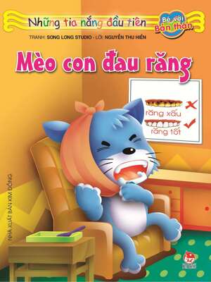 Những Tia Nắng Đầu Tiên - Mèo Con Đau Răng