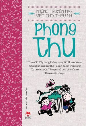 Những truyện hay viết cho thiếu nhi - Phong Thu