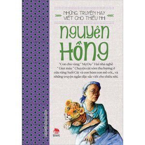 Những Truyện Hay Viết Cho Thiếu Nhi - Nguyên Hồng