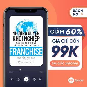 Nhượng quyền khởi nghiệp - Con đường ngắn để bước ra thế giới