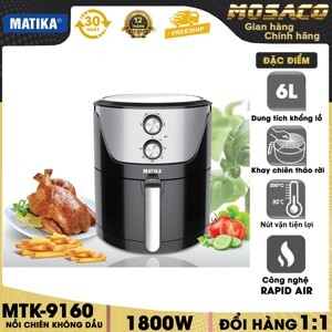 Nồi chiên không dầu Matika MTK-9160 6.0 lít