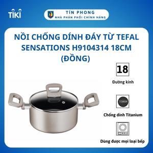 Nồi chống dính Tefal Sensations H9104314 - 18cm