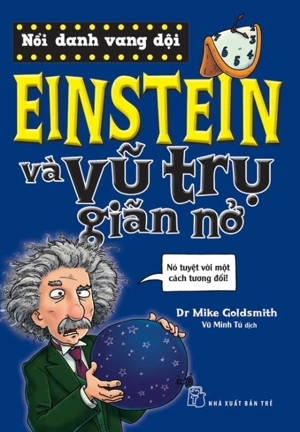 Nổi Danh Vang Dội - Einstein Và Vũ Trụ Giãn Nở