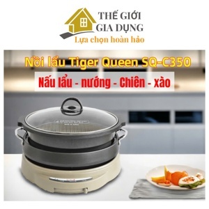 Nồi lẩu điện Tiger Queen SQ-C350 - 1300W