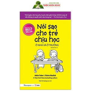 Nói sao cho trẻ chịu học ở nhà và ở trường - Eleine Mazlish