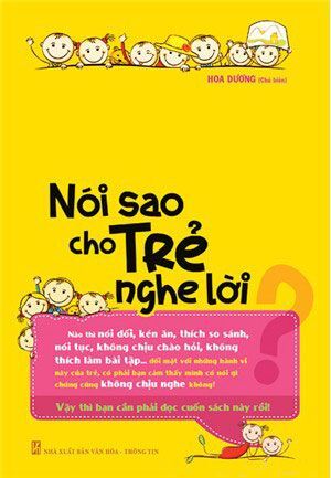 Nói sao cho trẻ nghe lời - Hoa Dương (Chủ biên)