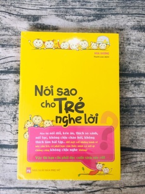 Nói sao cho trẻ nghe lời - Hoa Dương (Chủ biên)