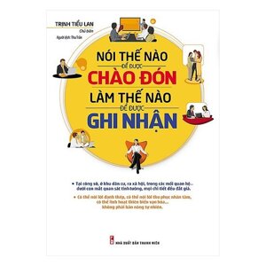 Nói Thế Nào Để Được Chào Đón, Làm Thế Nào Để Được Ghi Nhận