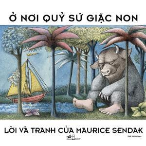 Ở nơi quỷ sứ giặc non - Maurice Sendak