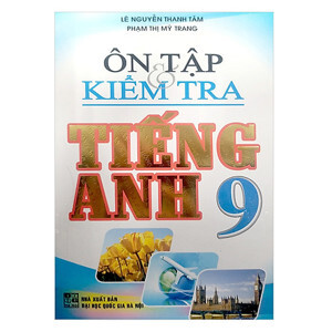 Ôn tập và kiểm tra tiếng Anh quyển 9