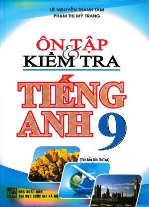 Ôn tập và kiểm tra tiếng Anh quyển 9