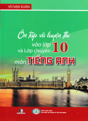 Ôn tập và luyện thi vào lớp 10 môn Tiếng Anh