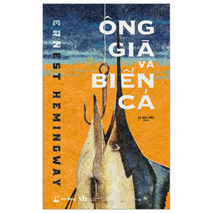 Ông Già Và Biển Cả - Ernest Hemingway