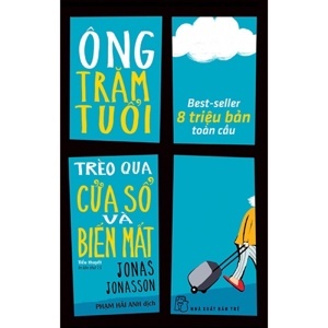 Ông Trăm Tuổi Trèo Qua Cửa Số Và Biến Mất