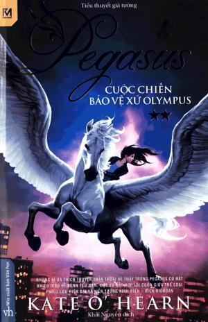 Pegasus - Cuộc Chiến Bảo Vệ Xứ Olympus Tác giả Kate O' Hearn