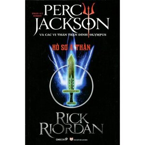 Percy Jackson: Hồ sơ á thần (Phần 4,5 - Tái bản 2013) - Rick Riordan