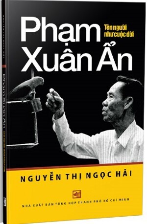 Phạm Xuân Ẩn - Tên Người Như Cuộc Đời