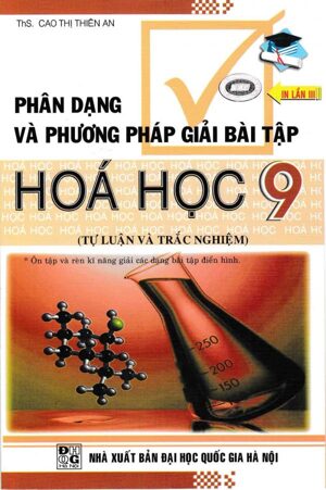 Phân Dạng Và Phương Pháp Giải Bài Tập Hóa Học 9