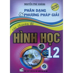 Phân Dạng Và phương pháp Giải Các Chuyên Đề Hình Học 12