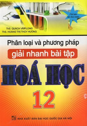 phân loại và phương pháp giải nhanh BÀI TẬP HÓA HỌC 12