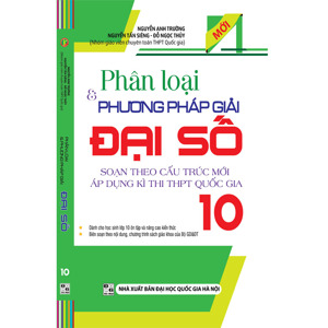 Phân Loại và Phương Pháp Giải Đại Số 10