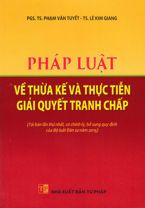 Pháp Luật Về Thừa Kế Và Thực Tiễn Giải Quyết Tranh Chấp