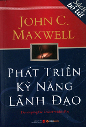 Phát triển kỹ năng lãnh đạo - John C. Maxwell