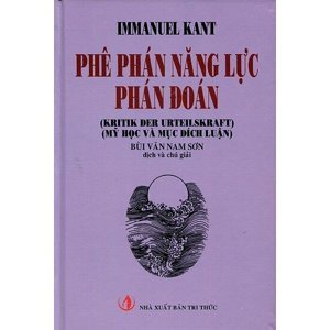 Phê Phán Năng Lực Phán Đoán (Mỹ Học Và Mục Đích Luận)