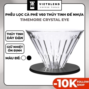 Phễu Timemore V60 Crystal Eye Dripper 02