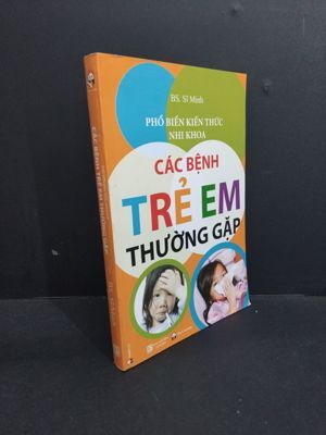 Phổ Biến Kiến Thức Nhi Khoa - Các Bệnh Trẻ Em Thường Gặp - Bs.Bạch Sĩ Minh