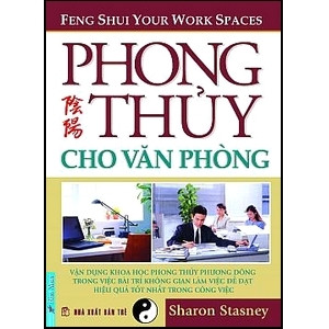 Phong thủy cho văn phòng - Sharon Stasney