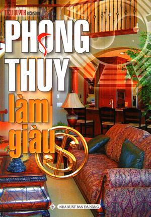 Phong thủy làm giàu