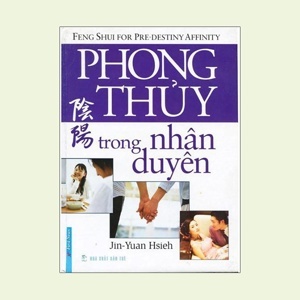 Phong thủy : Trong nhân duyên - Tạ Nguyên Cẩn