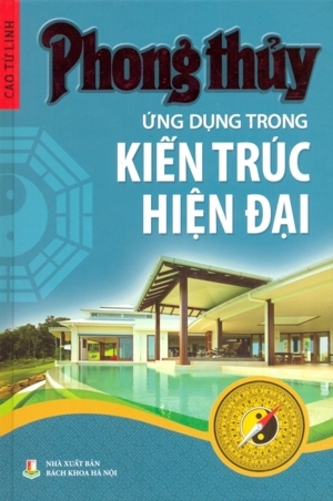 Phong thủy ứng dụng trong kiến trúc hiện đại