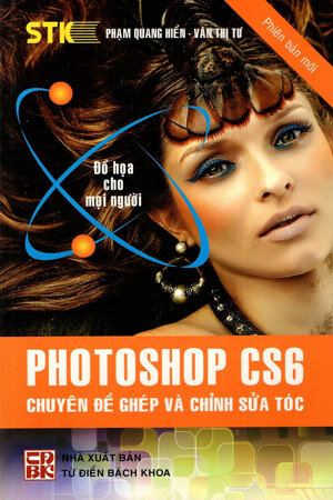 Photoshop CS6 - Chuyên Đề Ghép Và Chỉnh Sửa Tóc