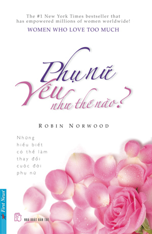 Phụ nữ yêu như thế nào? - Robin Norwood