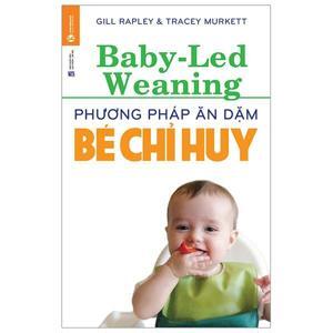 Phương pháp ăn dặm bé chỉ huy Baby - led weaning